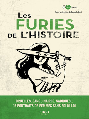 cover image of Les Furies de l'Histoire--cruelles , sanguinaires , sadiques